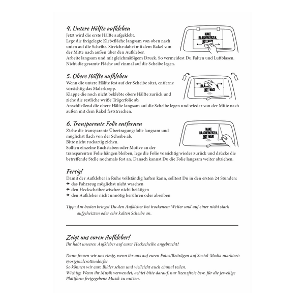 Eine Anleitung auf Deutsch mit fünf Abschnitten und vier übersichtlichen Schwarz-Weiß-Zeichnungen veranschaulicht Schritt für Schritt das Anbringen des Heckscheibenaufklebers „Make Raacherkerzln, not war!“ von Original Crottendorfer auf Glasoberflächen, einschließlich des Entfernens der Schutzfolie, der Positionierung und des blasenfreien Glättens. Diese praktische Anleitung, inspiriert von der erzgebirgischen Tradition, gewährleistet ein präzises und makelloses Ergebnis.